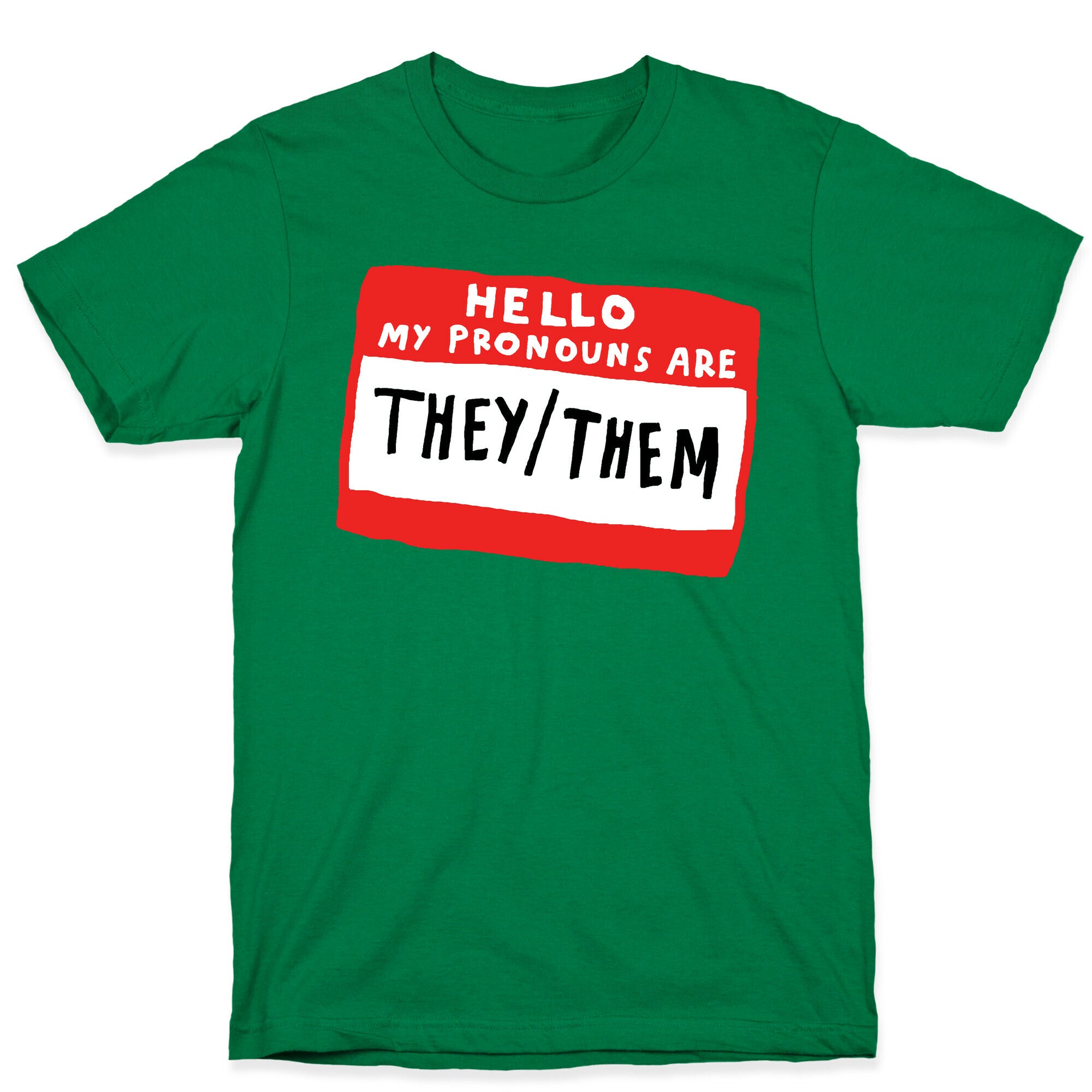 Hello My Pronouns Are They Them T-Shirt